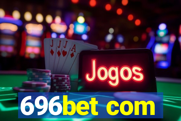 696bet com